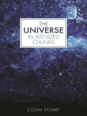 cover image of The Universe in Bite-sized Chunks